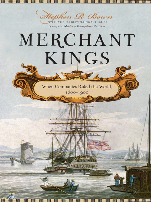 Détails du titre pour Merchant Kings par Stephen R. Bown - Liste d'attente